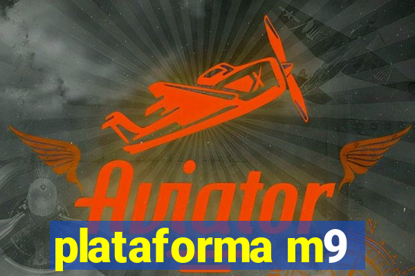 plataforma m9